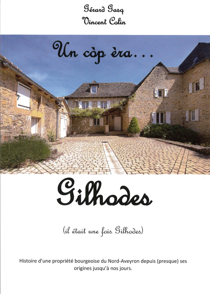 "Un cop era… Gilhodes", aux origines de la ferme de Gilhodes - Vincent Colin et Gérard Gas
